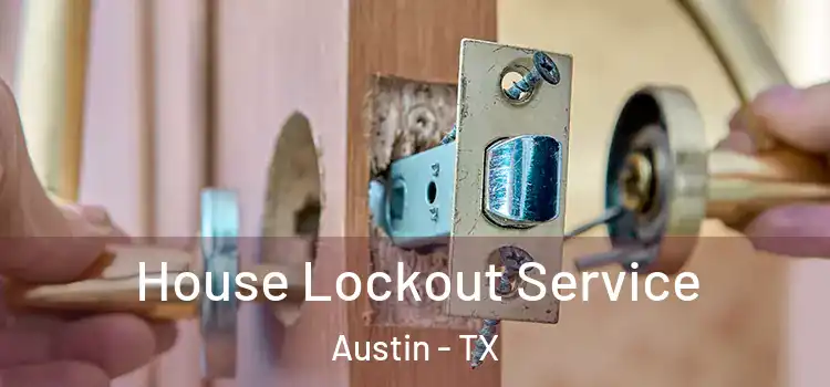  House Lockout Service Austin - TX
