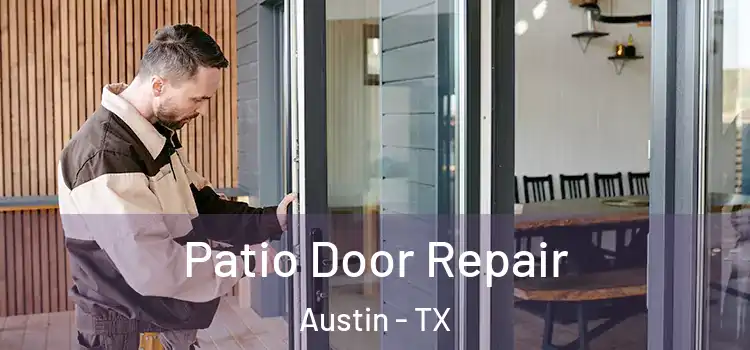 Patio Door Repair Austin - TX