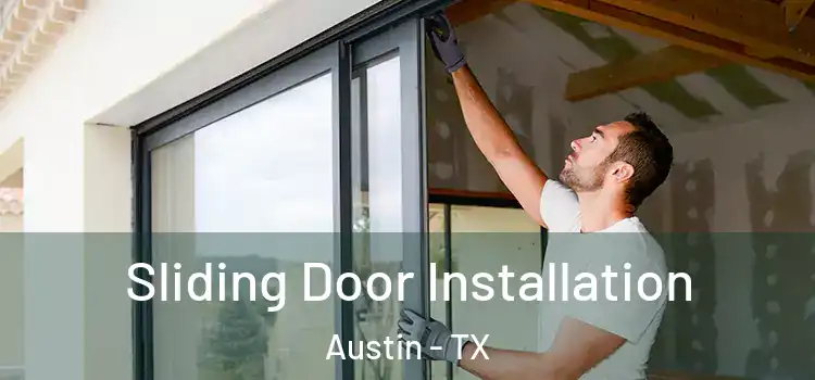 Sliding Door Installation Austin - TX